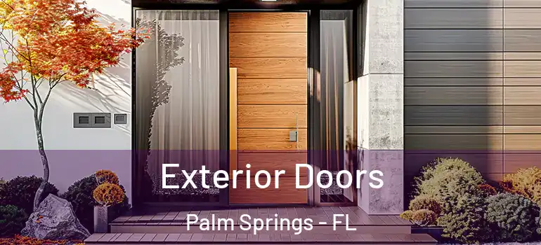  Exterior Doors Palm Springs - FL