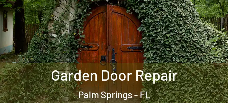  Garden Door Repair Palm Springs - FL