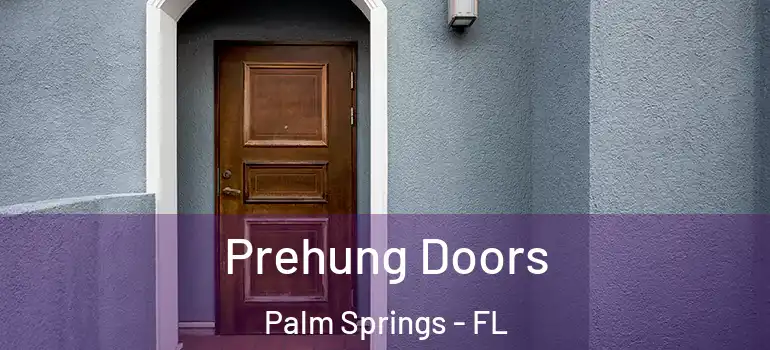  Prehung Doors Palm Springs - FL