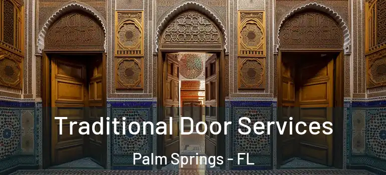  Traditional Door Services Palm Springs - FL